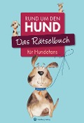 Das Rätselbuch für Hundefans - Ursula Herrmann, Wolfgang Berke