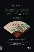Cover-Bild zum Titel 'Fiore di Neve e il ventaglio segreto' von 'Lisa See'