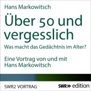 Cover-Bild zum Titel 'Über 50 und vergesslich' von 'Hans Markowitsch'