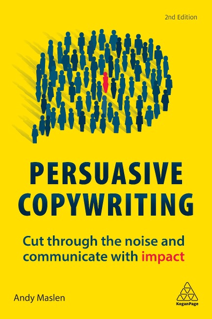 Persuasive Copywriting - Andy Maslen