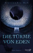 Cover-Bild zum Titel 'Die Türme von Eden' von 'Alessandra Reß'
