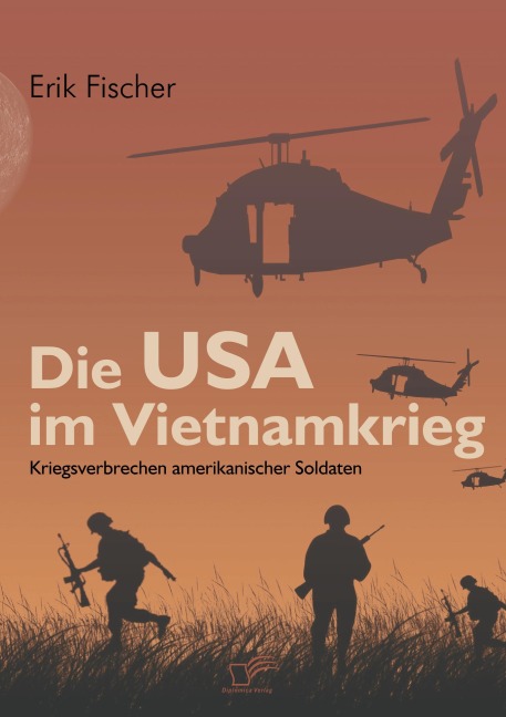 Die USA im Vietnamkrieg - Erik Fischer
