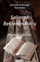 Salincak Beklenen Yolcu - Pinar Cagliner