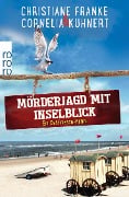 Cover-Bild zum Titel 'Mörderjagd mit Inselblick' von 'Christiane Franke, Cornelia Kuhnert'