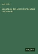 Cover-Bild zum Titel 'Ein Jahr aus dem Leben einer Hausfrau in Süd-Afrika' von 'Lady Barker'