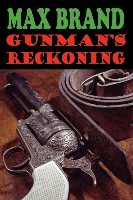 Gunman's Reckoning - Max Brand