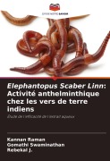 Cover-Bild zum Titel 'Elephantopus Scaber Linn: Activité anthelminthique chez les vers de terre indiens' von 'Kannan Raman, Gomathi Swaminathan, Rebekal J.'