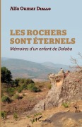 Cover-Bild zum Titel 'Les rochers sont éternels' von 'Alfa Oumar Diallo'