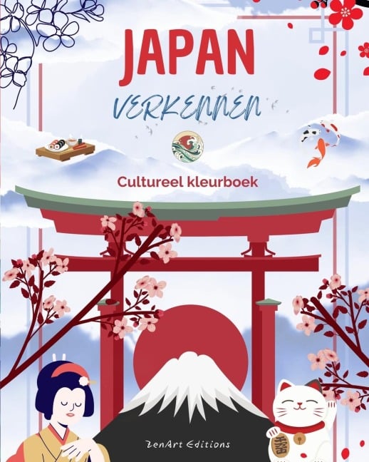 Japan verkennen - Cultureel kleurboek - Klassieke en eigentijdse creatieve ontwerpen van Japanse symbolen - Zenart Editions