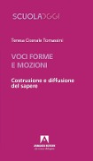 Cover-Bild zum Titel 'Voci, forme e mozioni. Costruzione e diffusione del sapere' von 'Teresa Cicerale Tomassini'