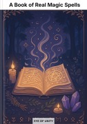 Cover-Bild zum Titel 'A Book of Real Magic Spells' von 'Eye of Unity'
