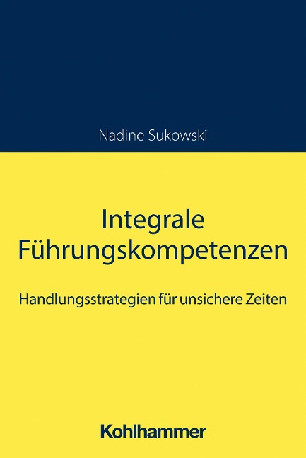 Integrale Führungskompetenzen - Nadine Sukowski