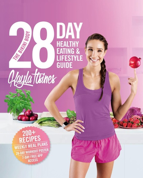 The Bikini Body 28-Day Healthy Eating & Lifestyle Guide - Kayla Itsines