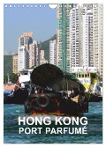 Hong Kong - port parfumé (Calendrier mural 2024 DIN A4 horizontal), CALVENDO calendrier mensuel - Rudolf Blank