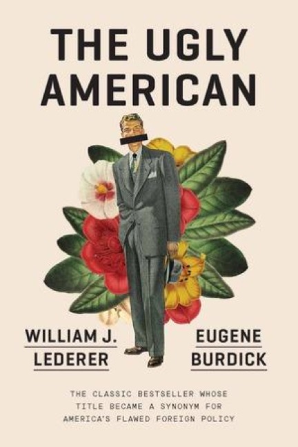 The Ugly American - Eugene Burdick, William J Lederer