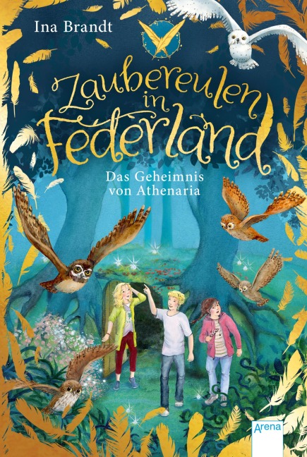 Zaubereulen in Federland (1). Das Geheimnis von Athenaria - Ina Brandt