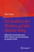 Cover-Bild zum Titel 'Die Reaktion des Westens auf den Ukraine-Krieg' von 'Viktor Jakupec'