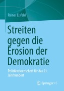 Cover-Bild zum Titel 'Streiten gegen die Erosion der Demokratie' von 'Rainer Eisfeld'