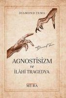 Agnostisizm ve Ilahi Tragedya - Diamond Tema