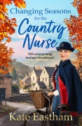 Cover-Bild zum Titel 'Changing Seasons for the Country Nurse' von 'Kate Eastham'