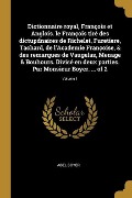 Cover-Bild zum Titel 'Dictionnaire royal, François et Anglois. le François tiré des dictupdnaires de Richelet, Furetiere, Tachard, de l'Academie Françoise, & des remarques de Vaugelas, Menage & Bouhours. Divisé en deux parties. Par Monsieur Boyer. ... of 2; Volume 1' von 'Abel Boyer'
