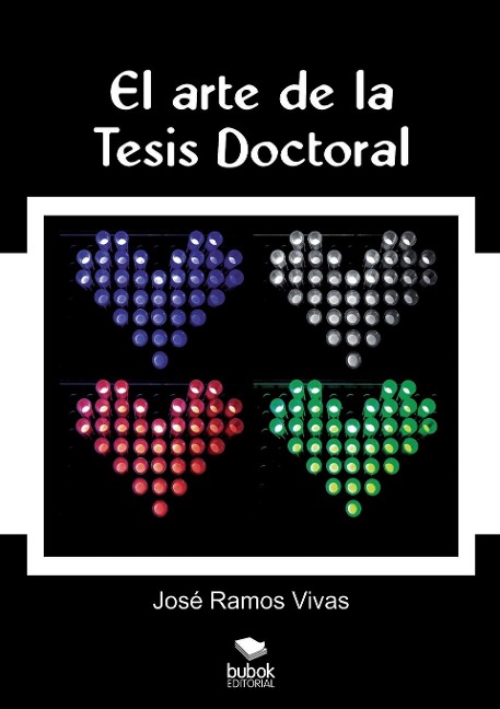 El arte de la Tesis Doctoral - José Vivas Ramos