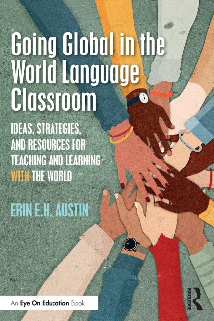 Going Global in the World Language Classroom - Erin Austin