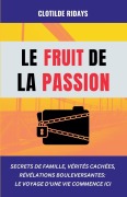 Cover-Bild zum Titel 'Le fruit de la passion' von 'Clotilde Ridays'