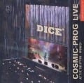 Cosmic-Prog Live - Dice