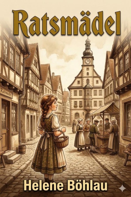 Ratsmädel- und Altweimarische Geschichten - Helene Böhlau