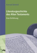Cover-Bild zum Titel 'Literaturgeschichte des Alten Testaments' von 'Konrad Schmid'