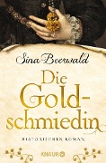 Die Goldschmiedin - Sina Beerwald