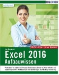 Excel 2016 Aufbauwissen - Inge Baumeister