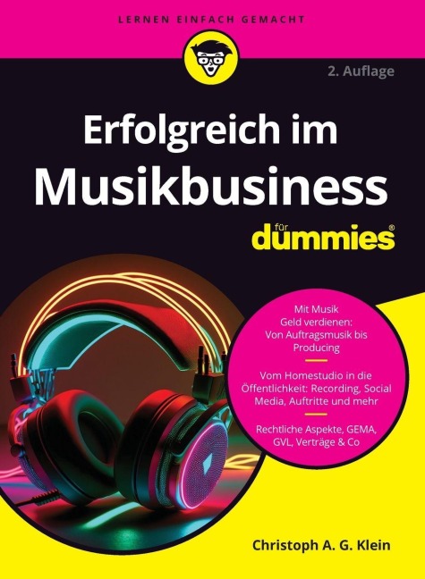 Erfolgreich im Musikbusiness für Dummies - Christoph A. G. Klein