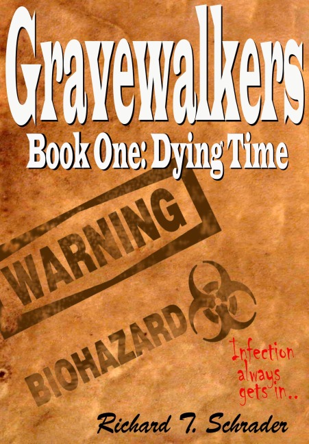 Gravewalkers: Dying Time - Richard T. Schrader
