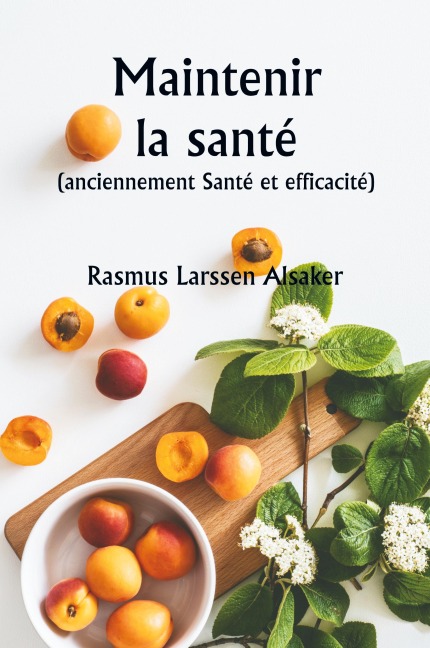 Maintenir la santé (anciennement Santé et efficacité) - Rasmus Larssen Alsaker