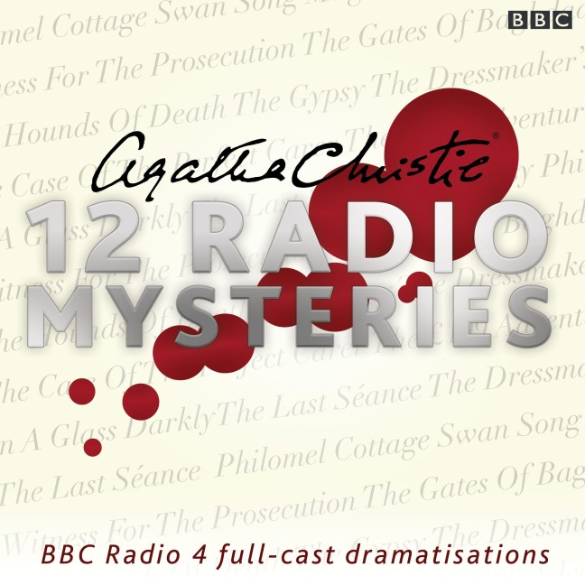 Agatha Christie: Twelve Radio Mysteries: Twelve BBC Radio 4 Dramatisations - Agatha Christie