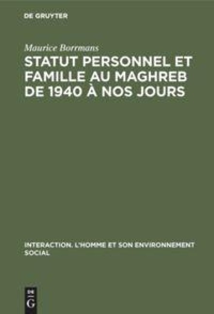 Statut personnel et famille au Maghreb de 1940 à nos jours - Maurice Borrmans