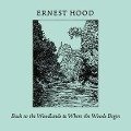 Back To The Woodlands & Where The Woods Begin - Ernest Hood