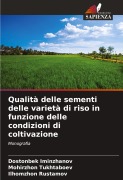 Cover-Bild zum Titel 'Qualità delle sementi delle varietà di riso in funzione delle condizioni di coltivazione' von 'Dostonbek Iminzhanov, Mohirzhon Tukhtaboev, Ilhomzhon Rustamov'