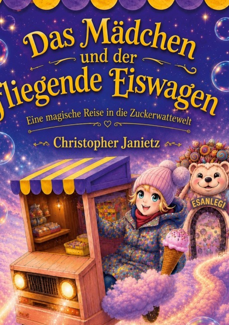 Das Mädchen und der fliegende Eiswagen - Christopher Janietz