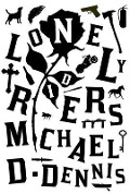 Lonely Riders - Michael D. Dennis