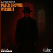 Cover-Bild zum Titel 'Pater Browns Weisheit' von 'Gilbert Keith Chesterton'