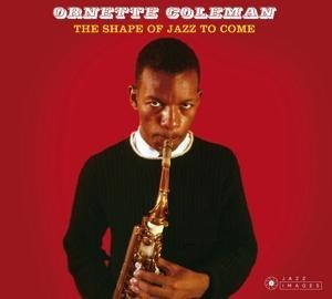 The Shape Of Jazz To - Ornette Coleman