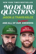 Cover-Bild zum Titel 'No Dumb Questions' von 'Jason Kelce, Travis Kelce'