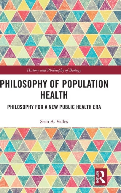 Philosophy of Population Health - Sean Valles