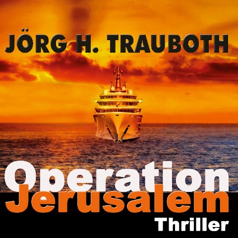 Operation Jerusalem - Jörg H. Trauboth