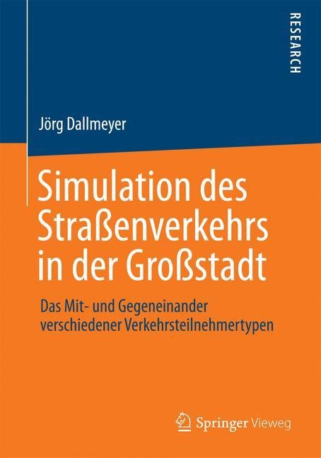 Simulation des Straßenverkehrs in der Großstadt - Jörg Dallmeyer