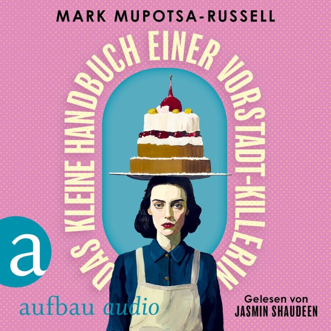 Das kleine Handbuch einer Vorstadt-Killerin - Mark Mupotsa-Russell