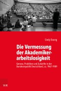 Cover-Bild zum Titel 'Die Vermessung der Akademikerarbeitslosigkeit' von 'Sindy Duong'